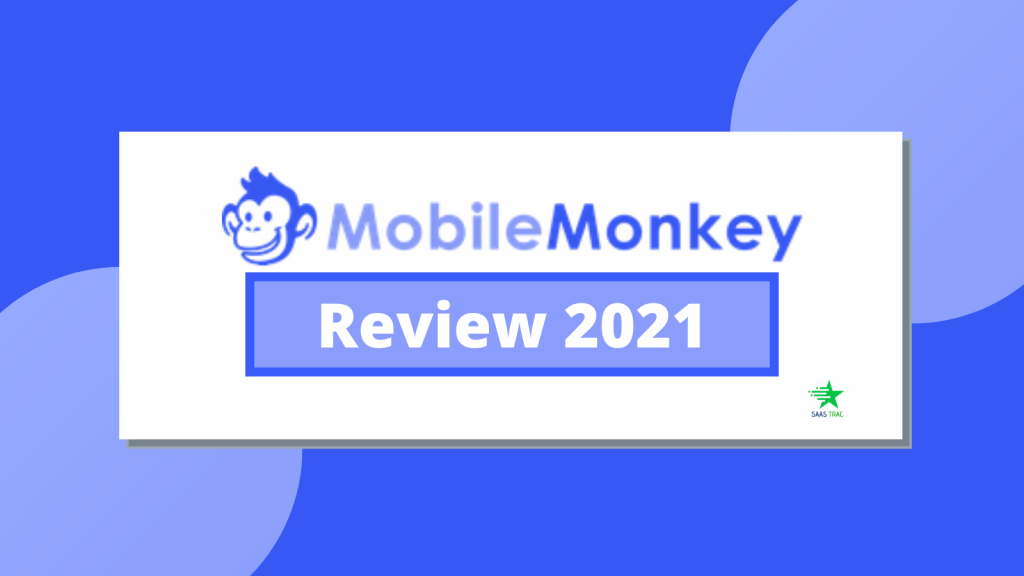 MobileMonkey Review - The World’s Leading OmniChat Platform for Successful Digital Marketers