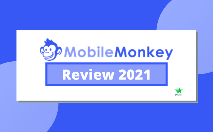 MobileMonkey Review - The World’s Leading OmniChat Platform for Successful Digital Marketers
